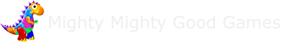Mighty Mighty Good Games